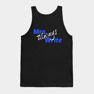 Mrs. Always Write (Blue) Tank Top